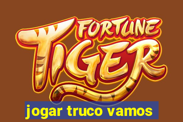 jogar truco vamos